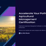 1 Accelerate Your Path to Agricultural Management Certification